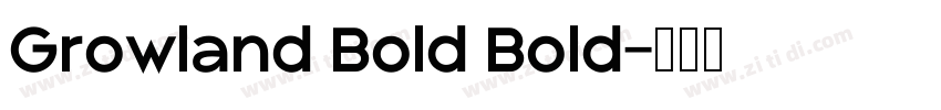 Growland Bold Bold字体转换